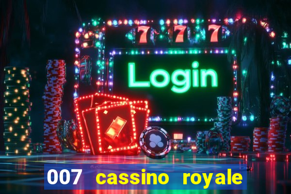 007 cassino royale download dublado 4shared